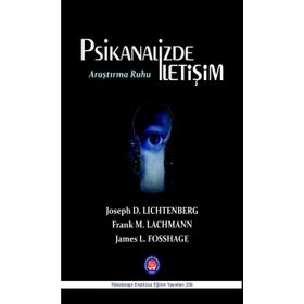 Psikanalizde İletişim Araştırma Ruhu - Joseph Lichtenberg