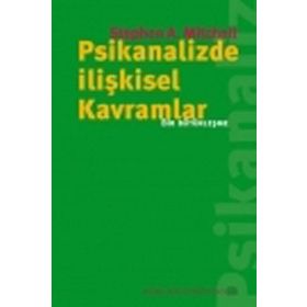 PSIKANALIZDE İLİŞKİSEL KAVRAMLAR BIR BÜTÜNLEŞME - STEPHEN MITCHELL