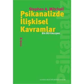 PSIKANALIZDE İLİŞKİSEL KAVRAMLAR BIR BÜTÜNLEŞME - STEPHEN MITCHELL