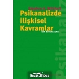 PSIKANALIZDE İLİŞKİSEL KAVRAMLAR BIR BÜTÜNLEŞME - STEPHEN MITCHELL