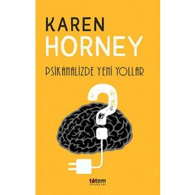 Psikanalizde Yeni Yollar - Karen Horney