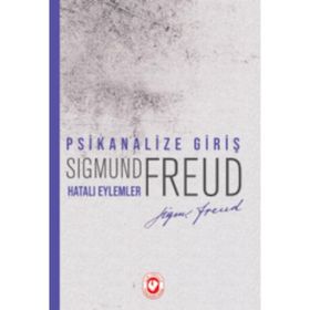 Psikanalize Giriş - Hatalı Eylemler - Sigmund Freud