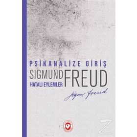 Psikanalize Giriş - Hatalı Eylemler - Sigmund Freud