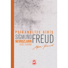 Psikanalize Giriş - Nevrozların Genel Kuramı - Sigmund Freud