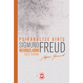 Psikanalize Giriş - Nevrozların Genel Kuramı - Sigmund Freud