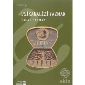 PSIKANALIZI YAZMAK - TALAT PARMAN