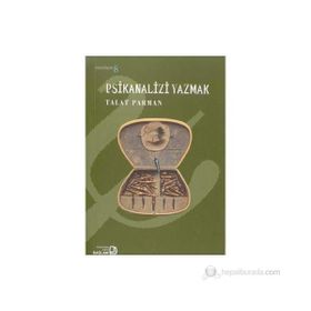 PSIKANALIZI YAZMAK - TALAT PARMAN