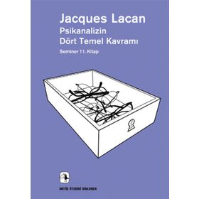 PSIKANALIZIN DÖRT TEMEL KAVRAMI SEMINER 11. KITAP - JACQUES LACAN