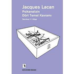 PSIKANALIZIN DÖRT TEMEL KAVRAMI SEMINER 11. KITAP - JACQUES LACAN