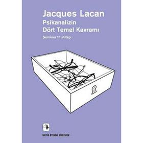 PSIKANALIZIN DÖRT TEMEL KAVRAMI SEMINER 11. KITAP - JACQUES LACAN