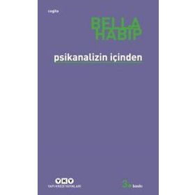 PSIKANALIZIN İÇİNDEN - BELLA HABIP