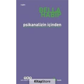 PSIKANALIZIN İÇİNDEN - BELLA HABIP
