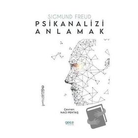 Psikianalizi Anlamak - Sigmund Freud