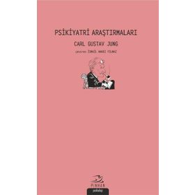 Psikiyatri Araştırmaları - Carl Gustav Jung - Pinhan Yayıncılık