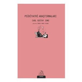 Psikiyatri Araştırmaları - Carl Gustav Jung - Pinhan Yayıncılık