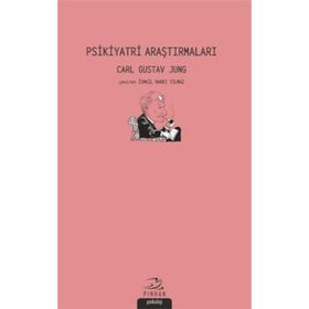 Psikiyatri Araştırmaları - Carl Gustav Jung - Pinhan Yayıncılık
