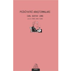 Psikiyatri Araştırmaları - Carl Gustav Jung - Pinhan Yayıncılık