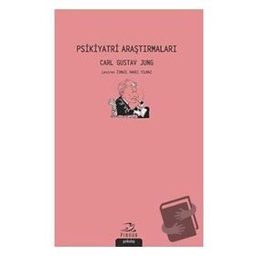 Psikiyatri Araştırmaları - Carl Gustav Jung - Pinhan Yayıncılık