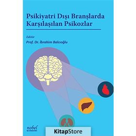 Psikiyatri Dışı Branşlarda Karşılaşılan Psikozlar - İbrahim Balcıoğlu