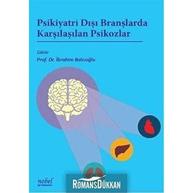 Psikiyatri Dışı Branşlarda Karşılaşılan Psikozlar - İbrahim Balcıoğlu
