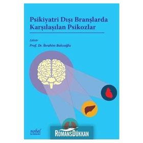 Psikiyatri Dışı Branşlarda Karşılaşılan Psikozlar - İbrahim Balcıoğlu