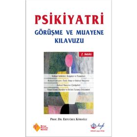 PSIKIYATRI GÖRÜŞME VE MUAYENE KILAVUZU - ERTUĞRUL KÖROĞLU