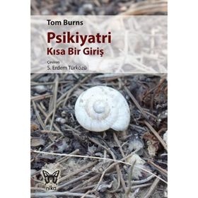 Psikiyatri Kısa Bir Giriş - Tom Burns