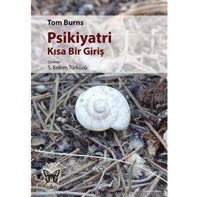 Psikiyatri Kısa Bir Giriş - Tom Burns