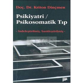 PSIKIYATRI / PSIKOSOMATIK TIP - KRITON DİNÇMEN