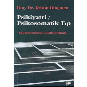 PSIKIYATRI / PSIKOSOMATIK TIP - KRITON DİNÇMEN