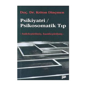 PSIKIYATRI / PSIKOSOMATIK TIP - KRITON DİNÇMEN