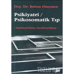 PSIKIYATRI / PSIKOSOMATIK TIP - KRITON DİNÇMEN