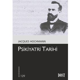 PSIKIYATRI TARIHI - JACQUES HOCHMANN