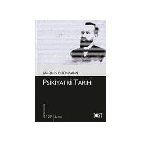 PSIKIYATRI TARIHI - JACQUES HOCHMANN