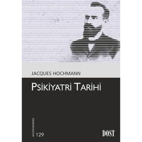 PSIKIYATRI TARIHI - JACQUES HOCHMANN