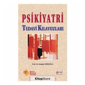 Psikiyatri Tedavi Kılavuzları - Prof. Dr. Ertuğrul Köroğl