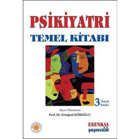 Psikiyatri Temel Kitabı - Esenkal Yayıncılık
