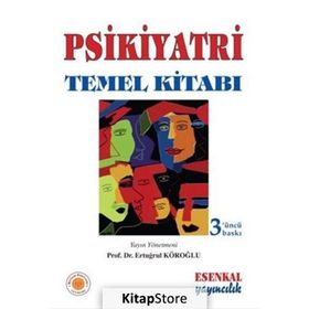 Psikiyatri Temel Kitabı - Esenkal Yayıncılık