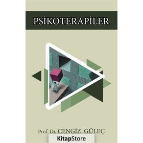 PSIKIYATRI VE PSIKOTERAPILERIN ABC`SI - CENGIZ GÜLEÇ