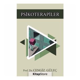 PSIKIYATRI VE PSIKOTERAPILERIN ABC`SI - CENGIZ GÜLEÇ