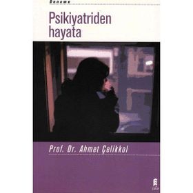 Psikiyatriden Hayata Ahmet Çelikkol