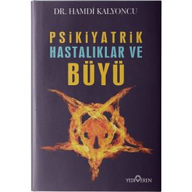 Psikiyatrik Hastalıklar ve Büyü - Hamdi Kalyoncu