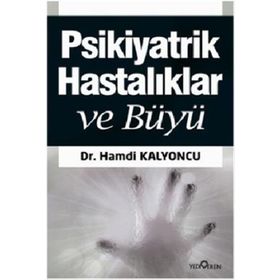 Psikiyatrik Hastalıklar ve Büyü - Yediveren Yayınları