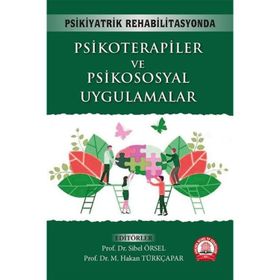 Psikiyatrik Rehabilitasyonda Psikoterapiler ve Psikososyal Uygulamalar - Ankara Nobel Tıp Kitabevi