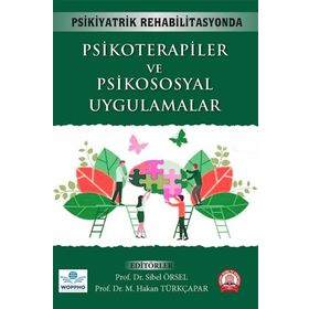 Psikiyatrik Rehabilitasyonda Psikoterapiler ve Psikososyal Uygulamalar - Ankara Nobel Tıp Kitabevi