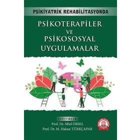 Psikiyatrik Rehabilitasyonda Psikoterapiler ve Psikososyal Uygulamalar - Ankara Nobel Tıp Kitabevi