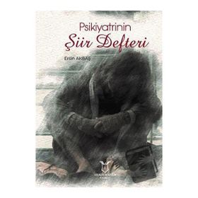 Psikiyatrinin Şiir Defter - Ersin Akbaş