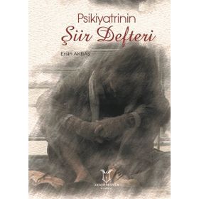 Psikiyatrinin Şiir Defter - Ersin Akbaş