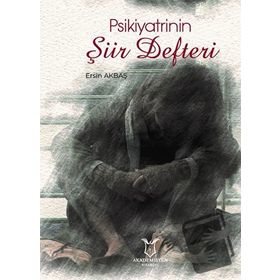 Psikiyatrinin Şiir Defter - Ersin Akbaş