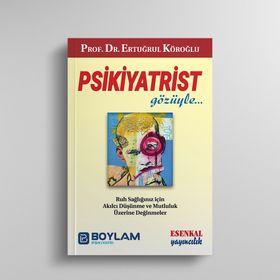 Psikiyatrist Gözüyle - Esenkal Yayıncılık